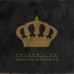 Awaken I Am : Shields & Crowns